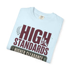 High Standards Higher Clearance - T-Shirt