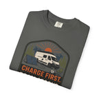 Charge First Roam Second - T-Shirt