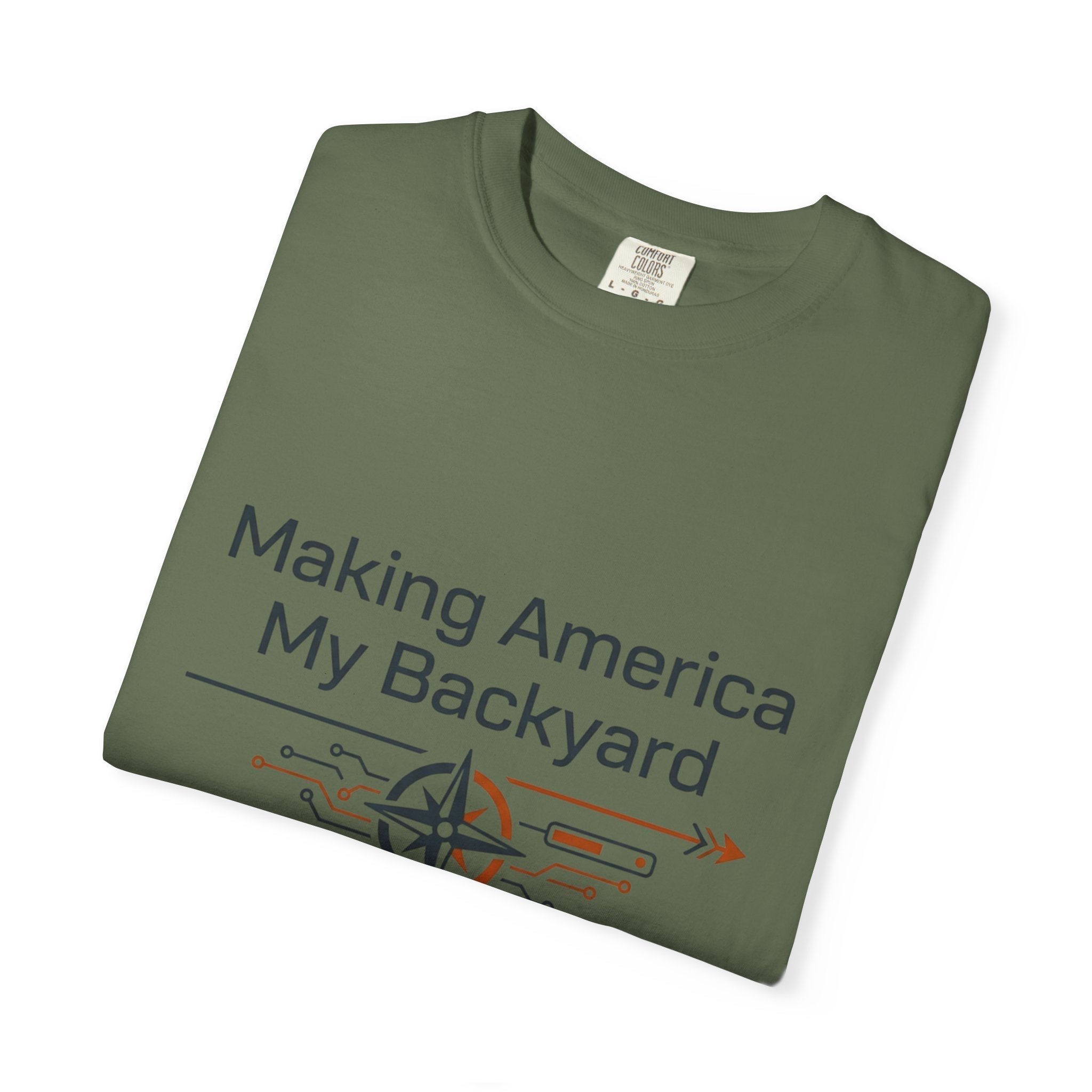 Making America My Backyard - T-Shirt