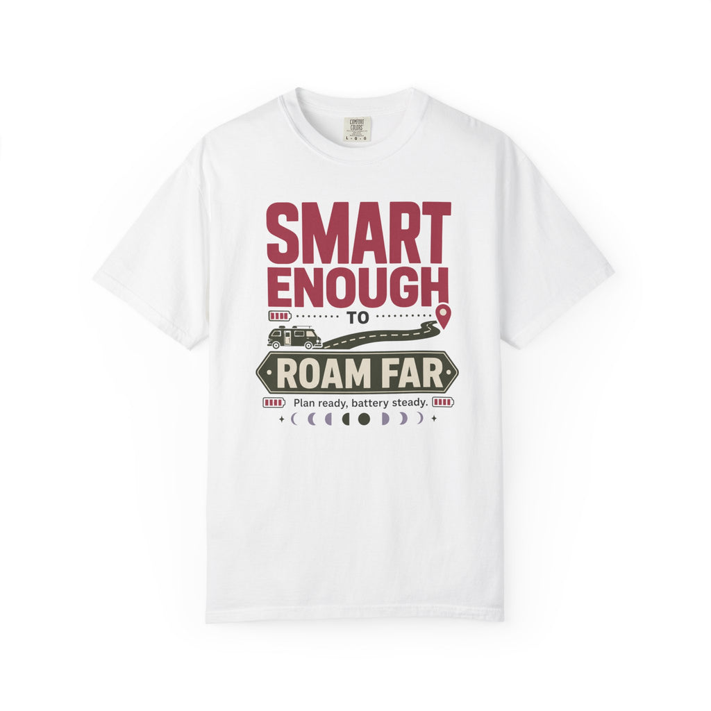 Smart Enough To Roam Far - T-Shirt