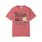 System Update Less Routine More Road - T-Shirt
