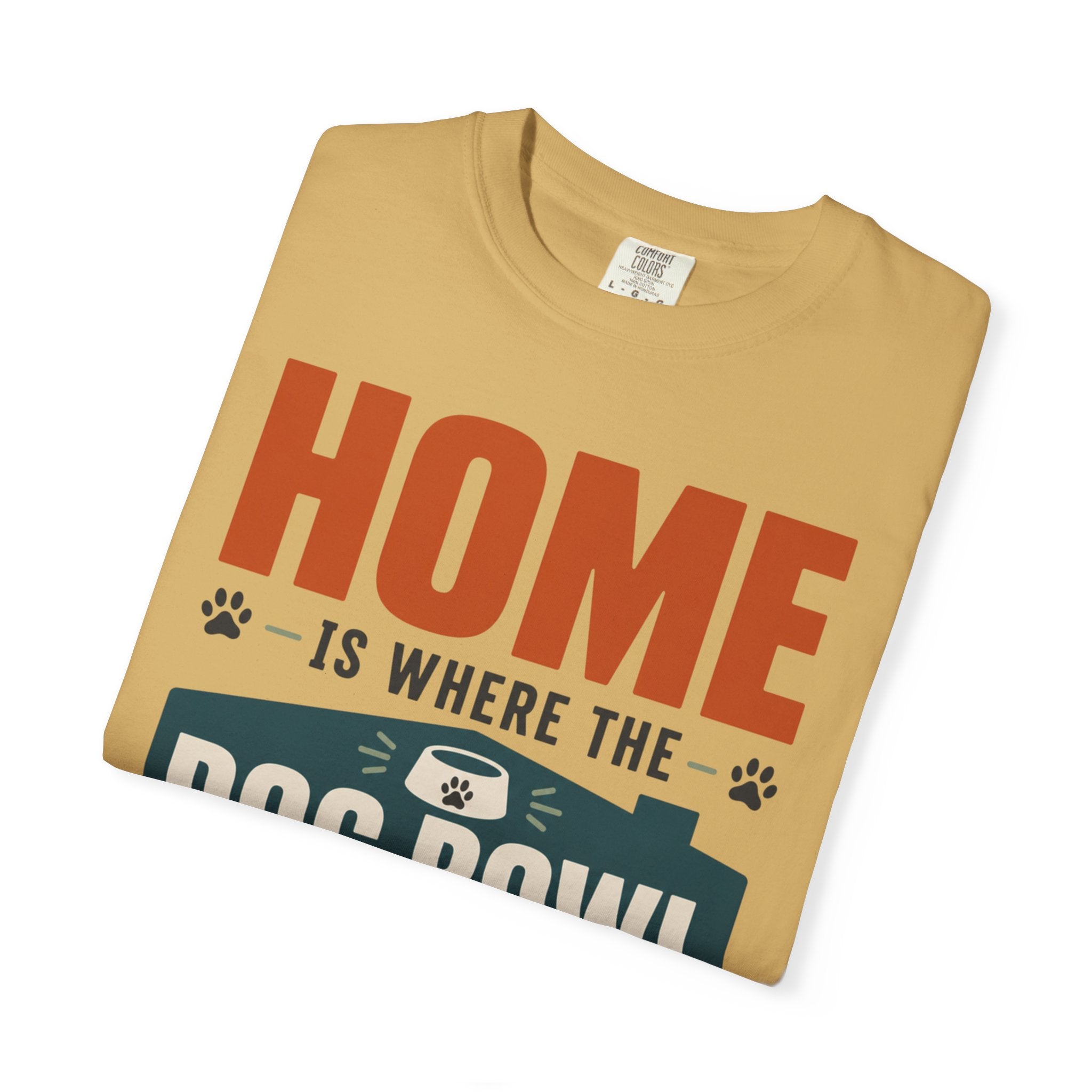 Home Is Where The Dog Bowl Lands - T-Shirt