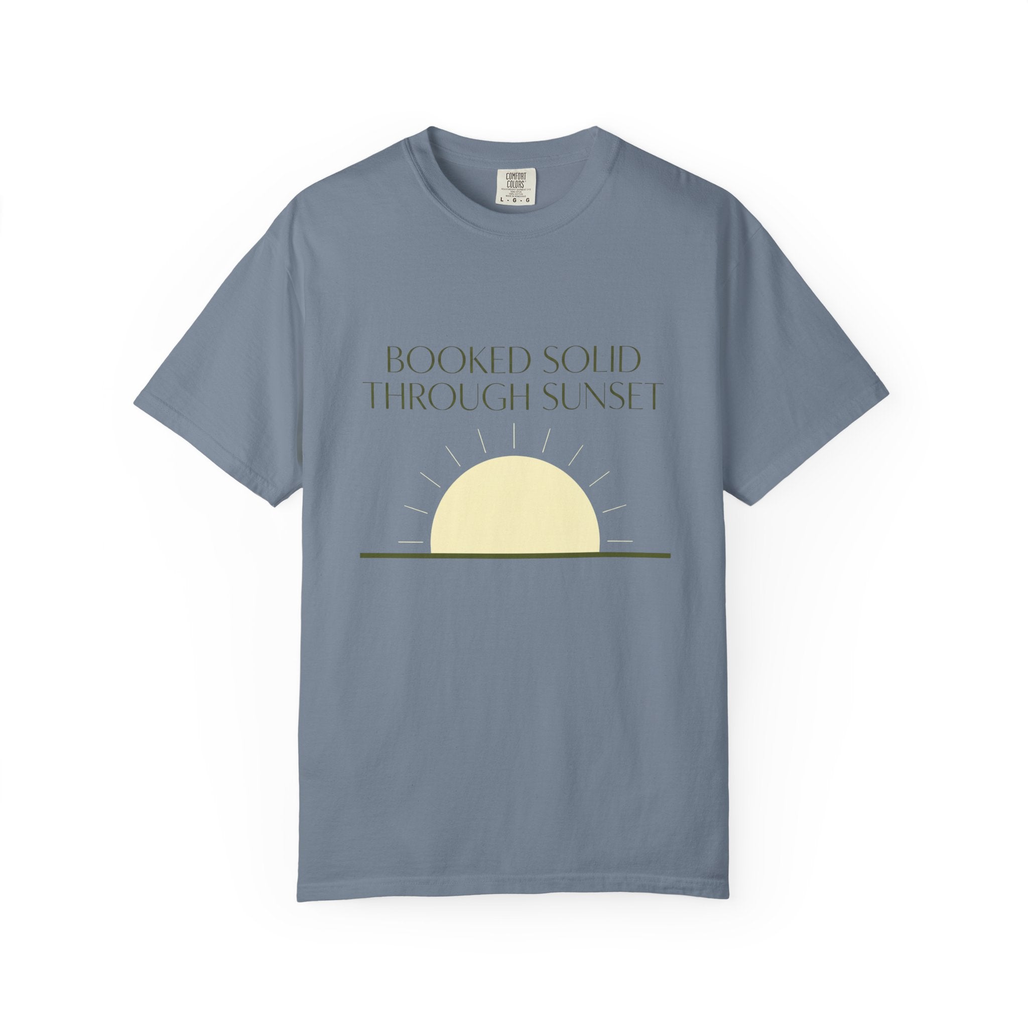 Booked Solid Through Sunset - T-Shirt
