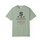 Stay Curious Travel Further - T-Shirt