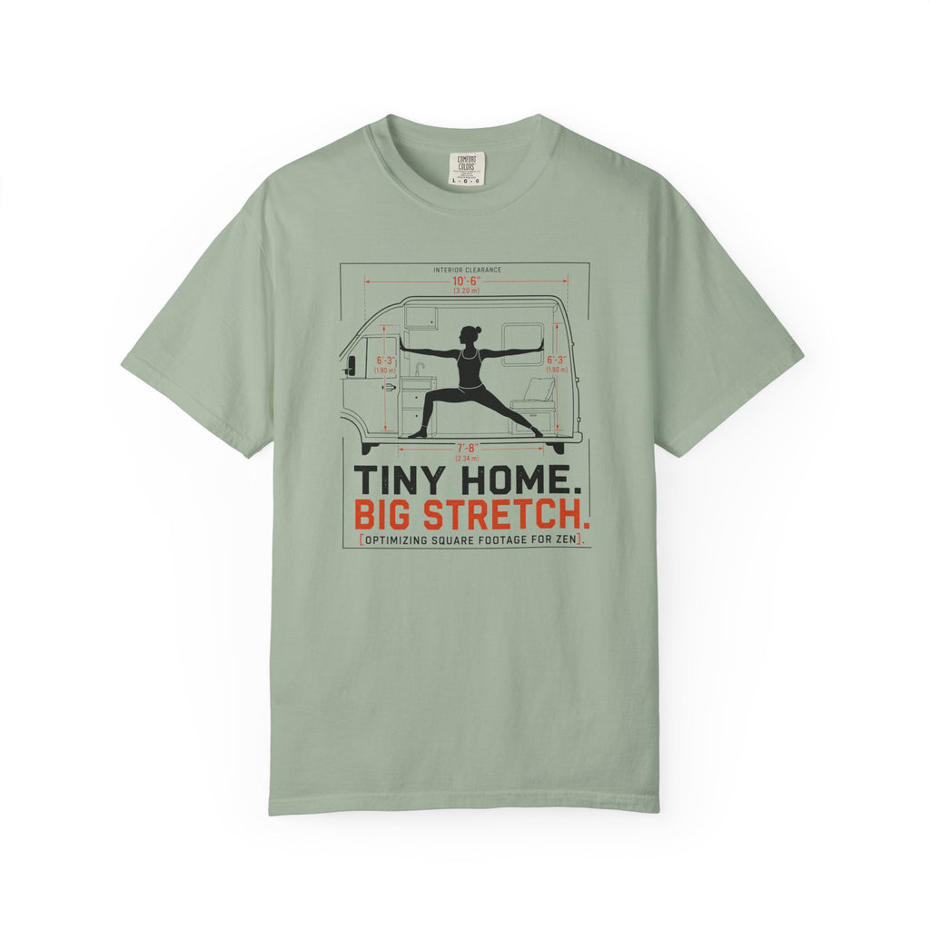 Tiny Home Big Stretch Optimizing Square Footage For Zen - T-Shirt