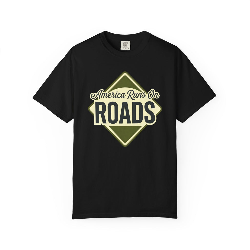 America runs On Roads - T-Shirt