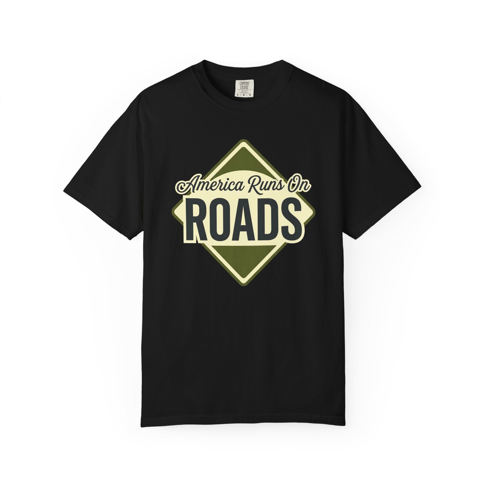 America runs On Roads - T-Shirt