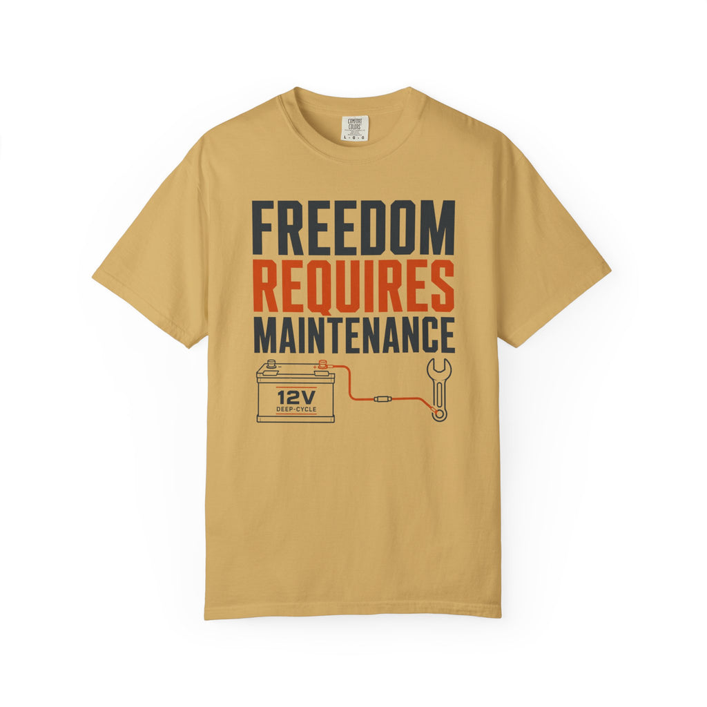 Freedom Requires Maintenance - T-Shirt