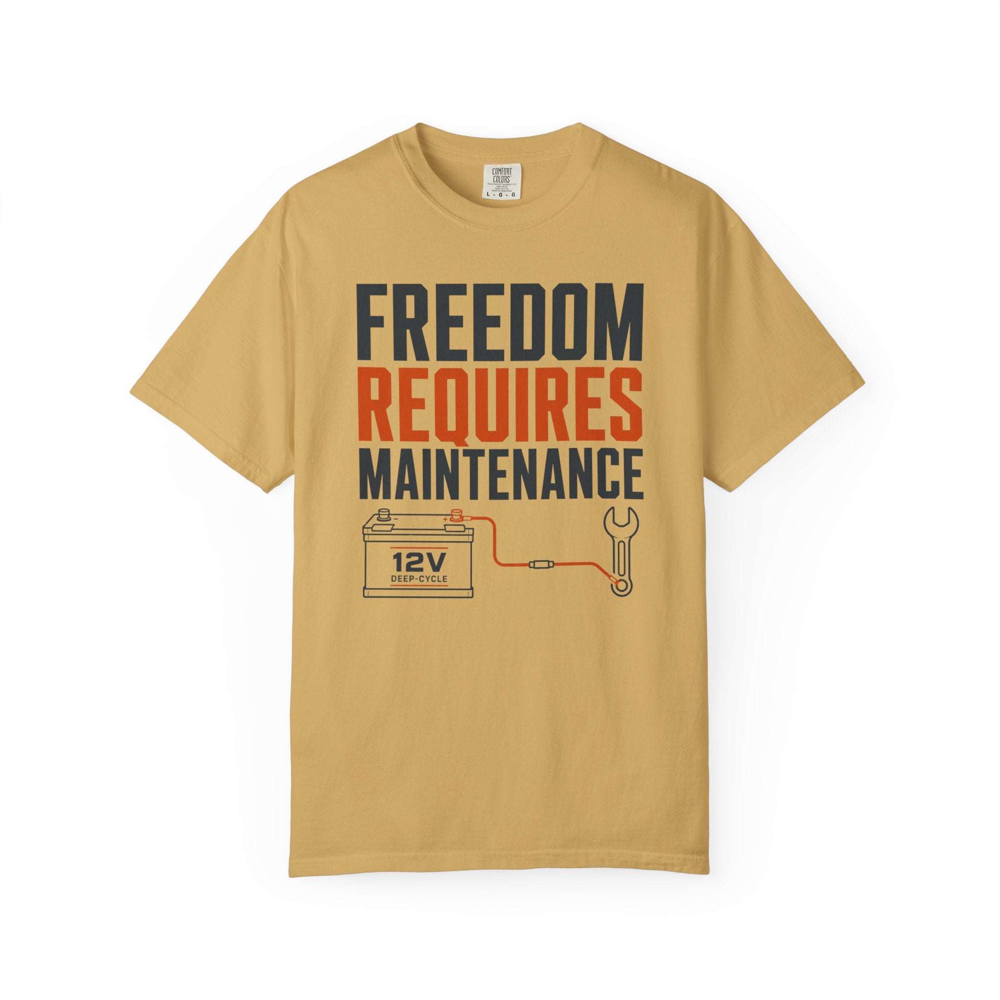 Freedom Requires Maintenance - T-Shirt