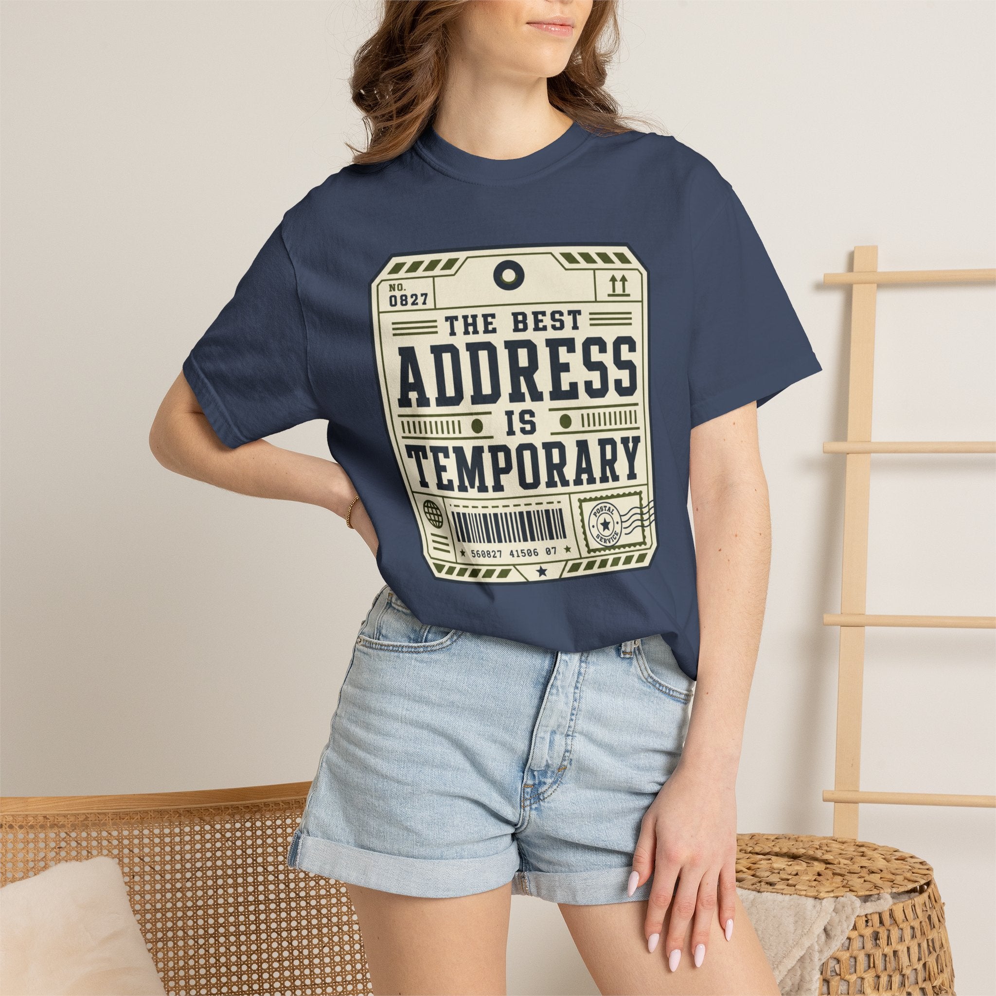 The Best Address Is Temporary - T-Shirt