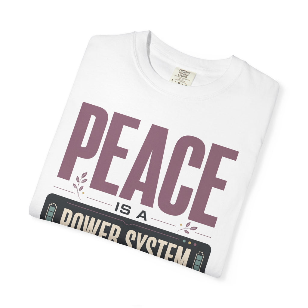 Peace Is A Power System - T-Shirt