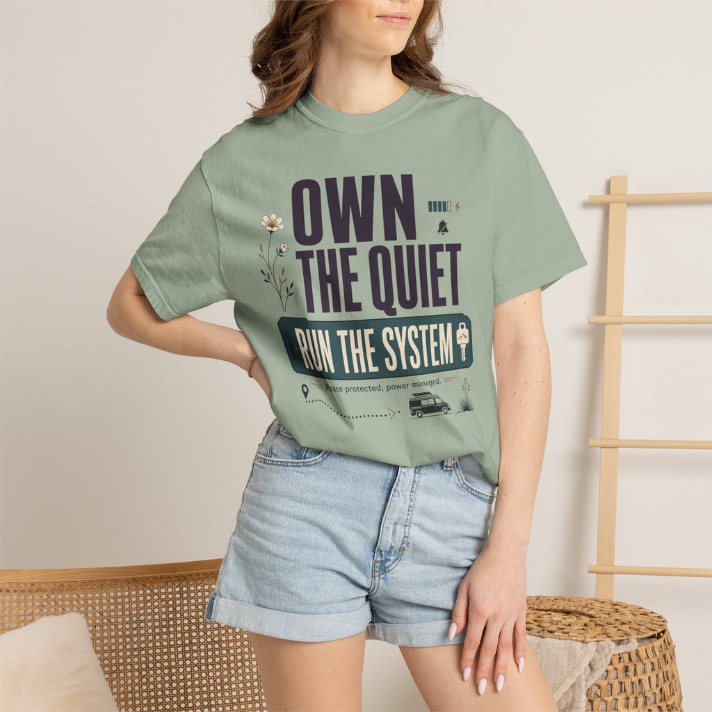Own The Quiet Run The System - T-Shirt