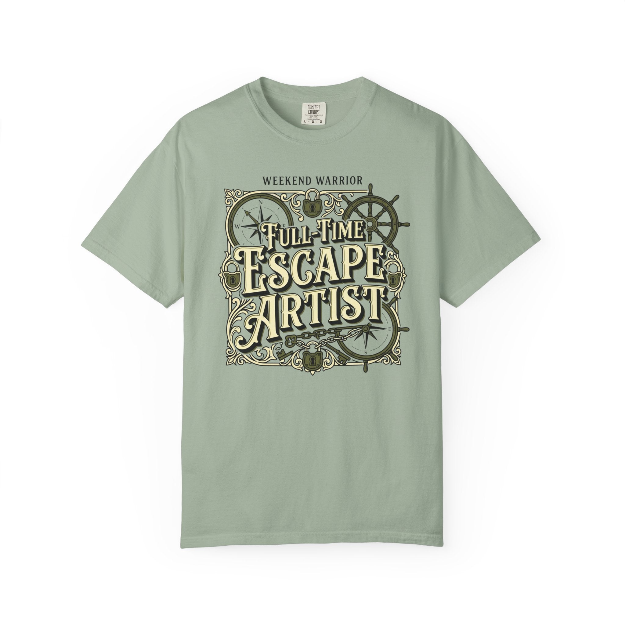 Weekend Warrior Full-Time Escape Artist - T-Shirt