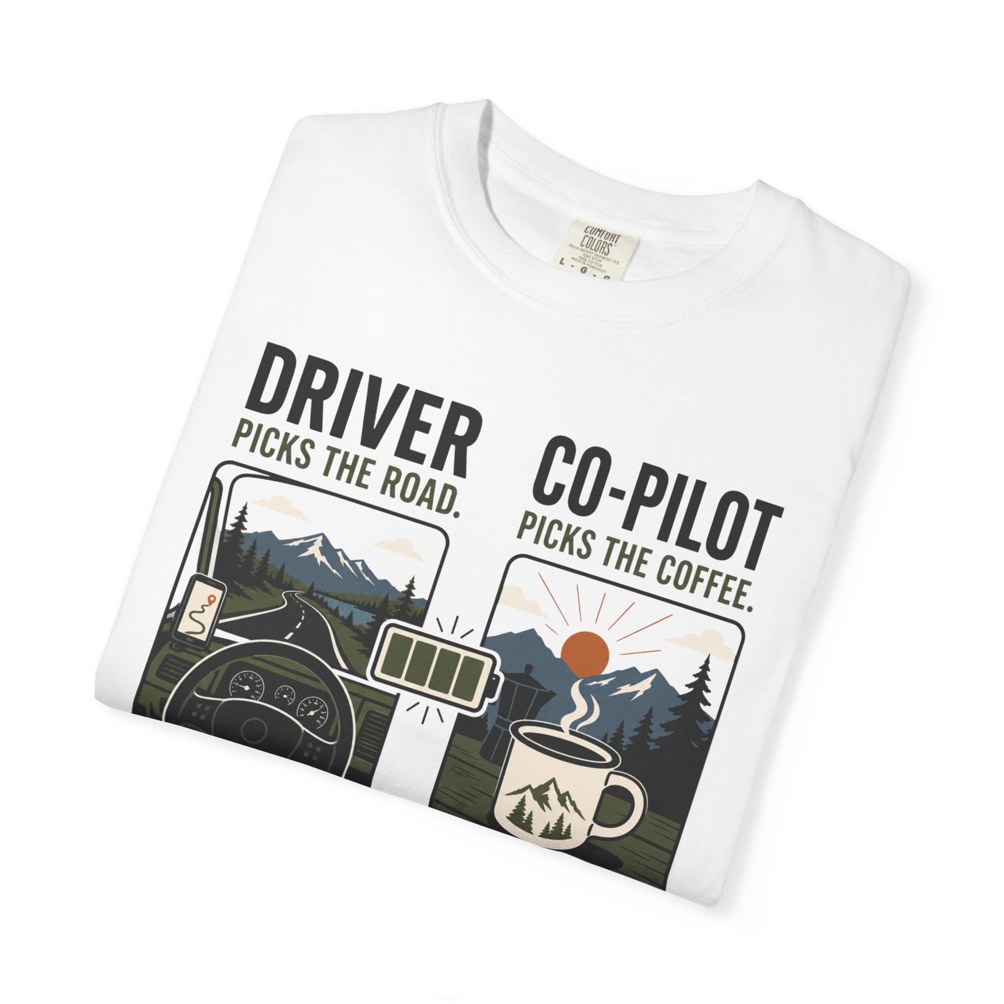 Driver Picks The Road Co Pilot Picks The Coffee - T-Shirt