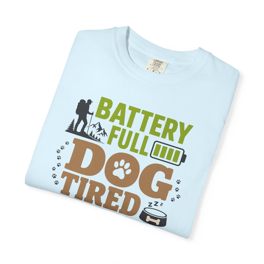 Battery Full Dog Tired Day Won - T-Shirt