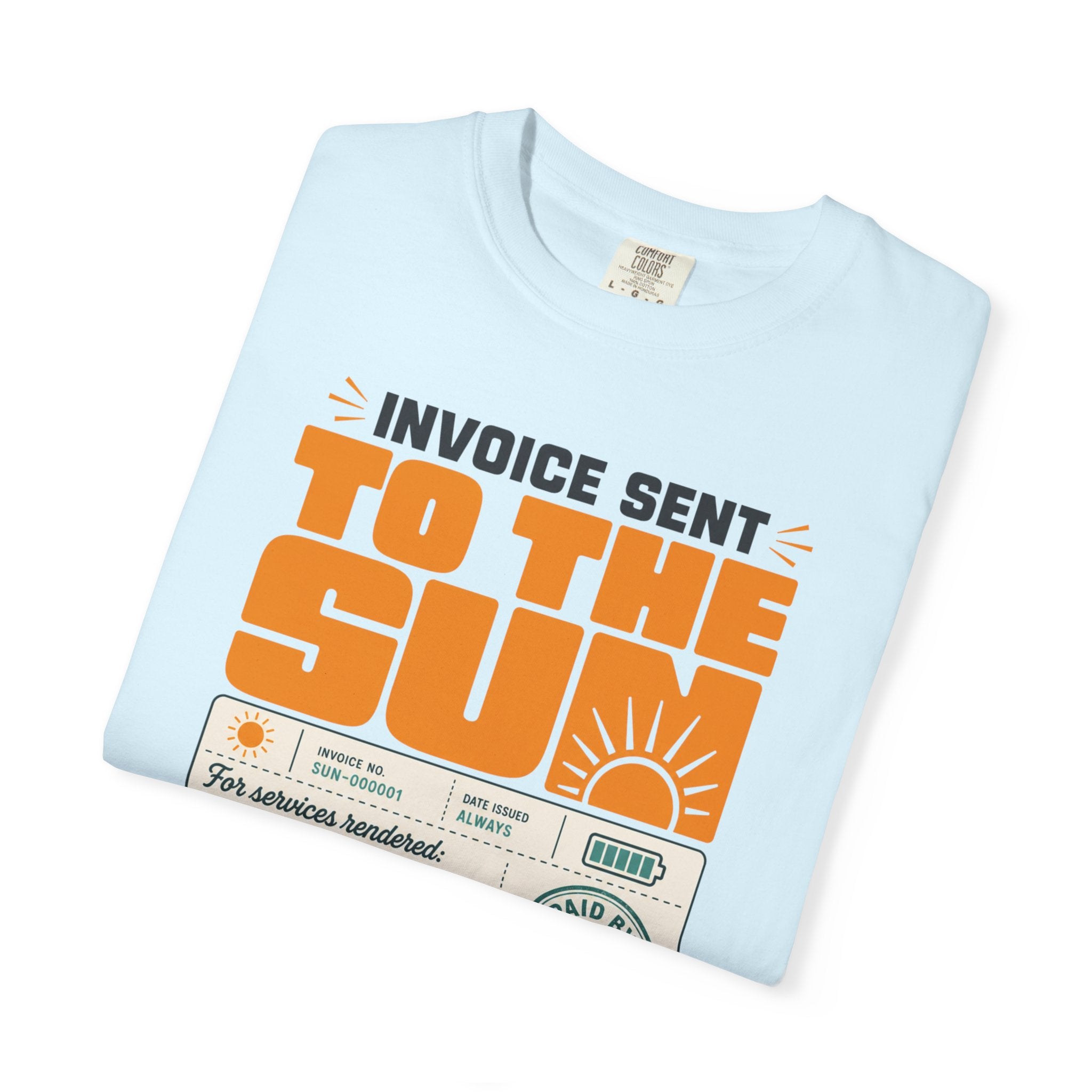 Invoice Sent To The Sun - T-Shirt