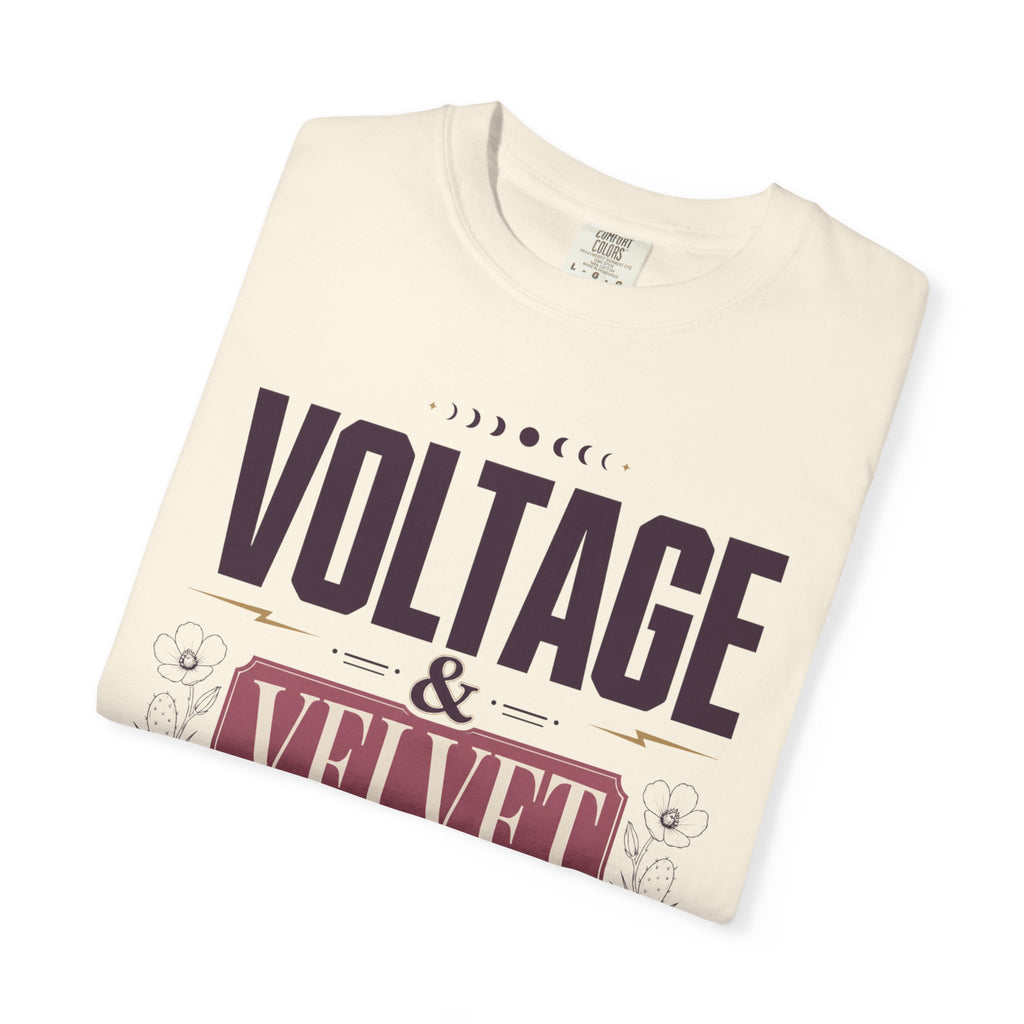 Voltage And Velvet - T-Shirt