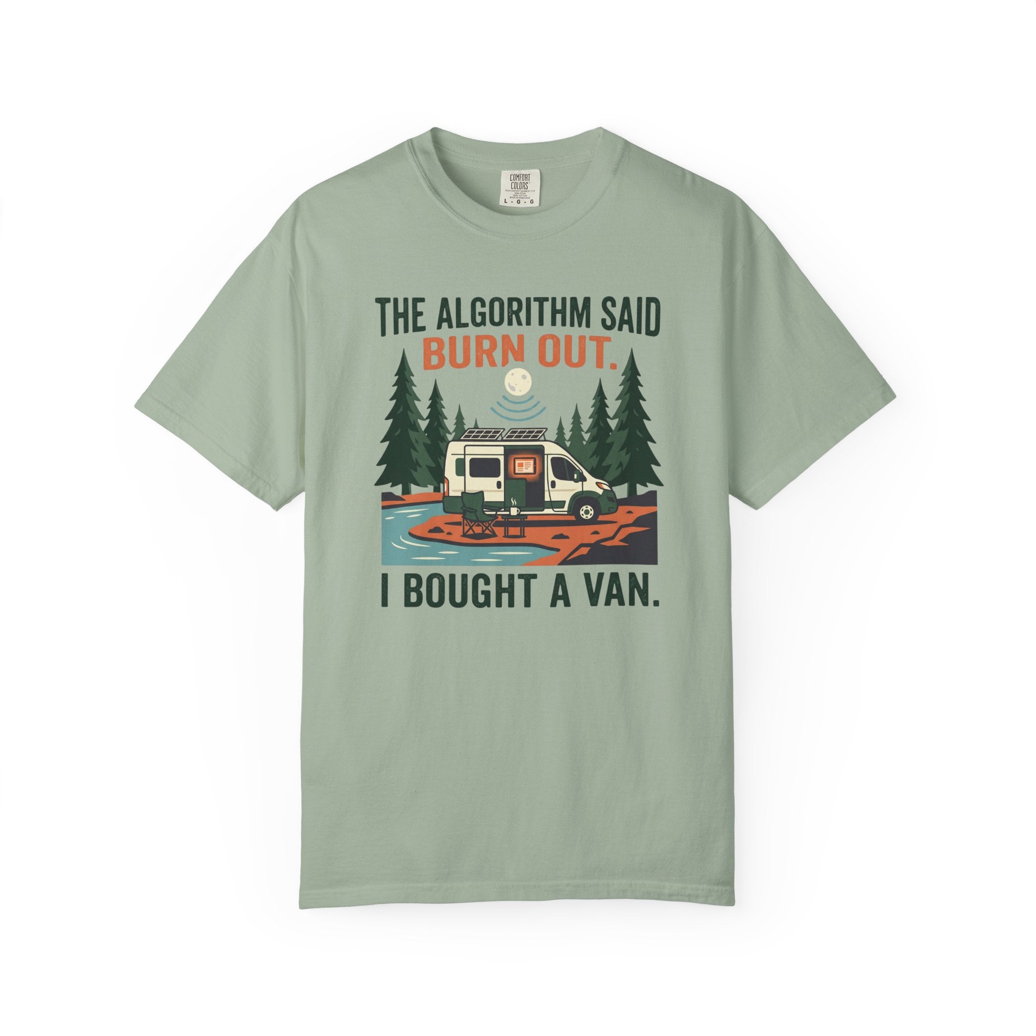 The Algorithm Said Burn Out - T-Shirt