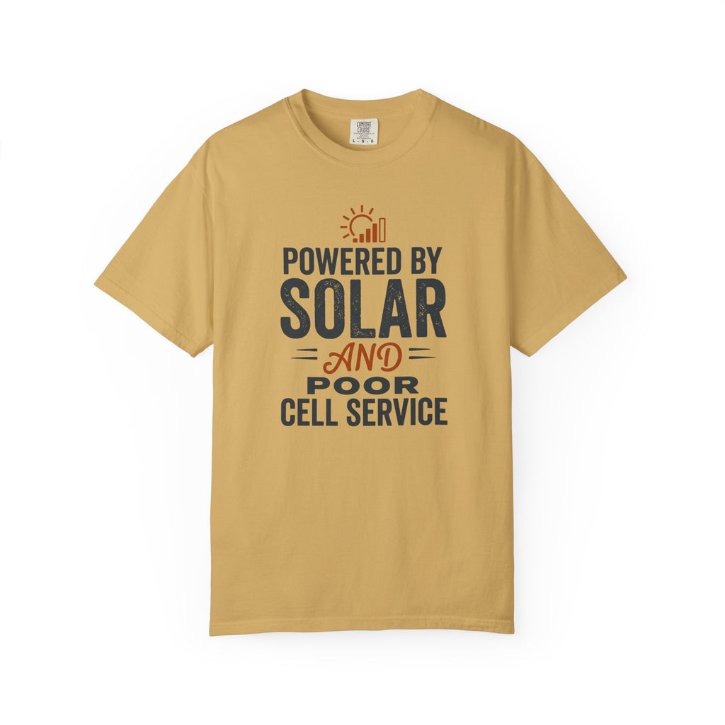Powered By Solar And Poor Cell Service - T-Shirt