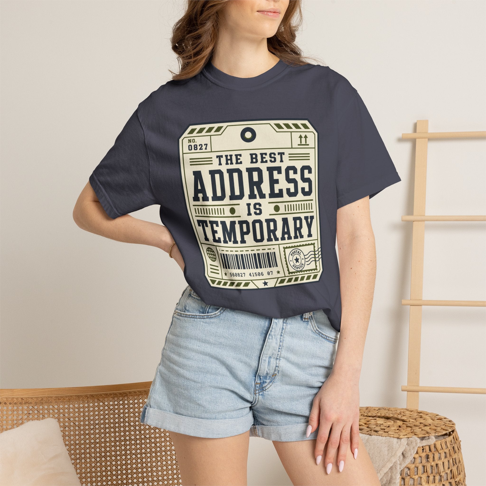 The Best Address Is Temporary - T-Shirt