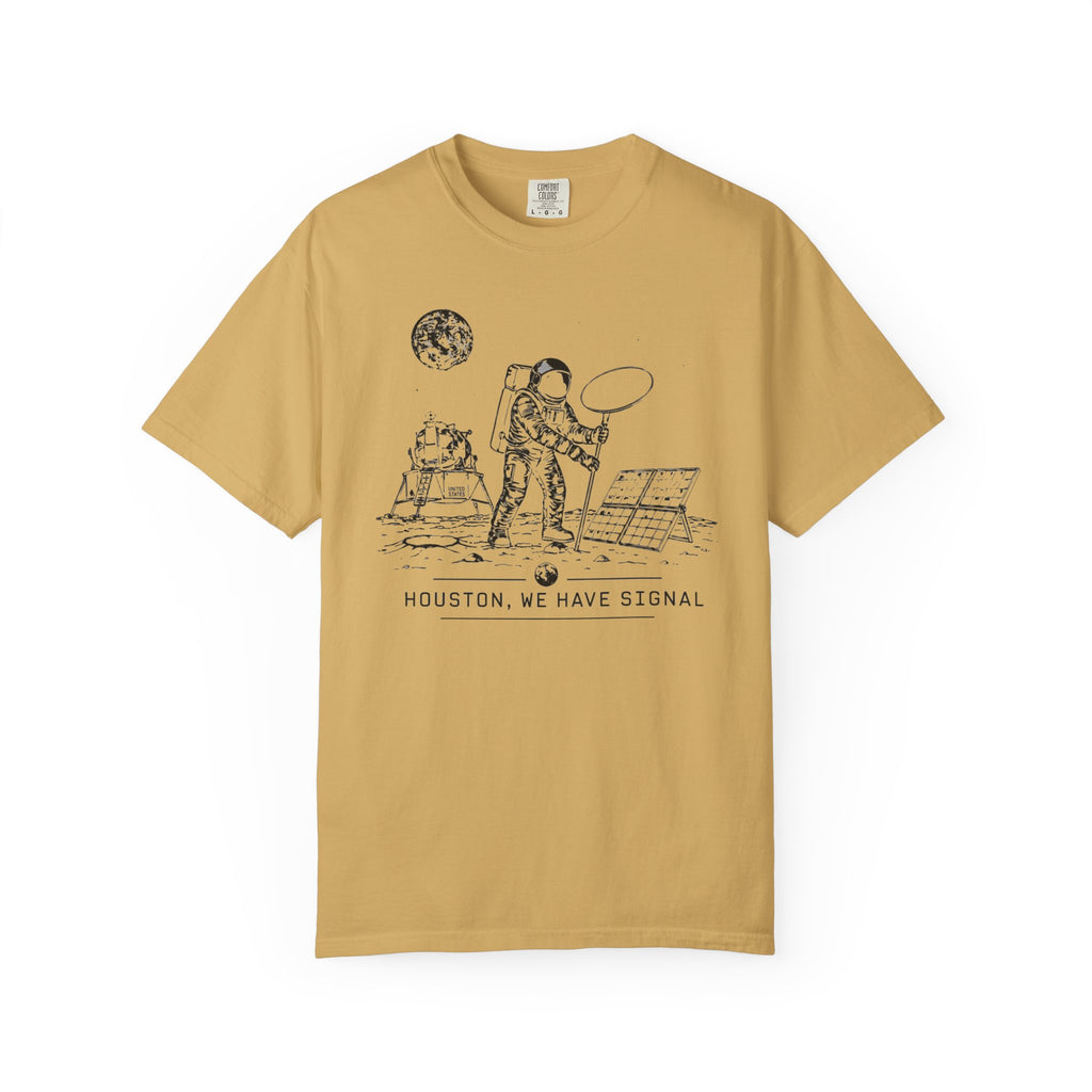 Houston We Have Signal - T-Shirt