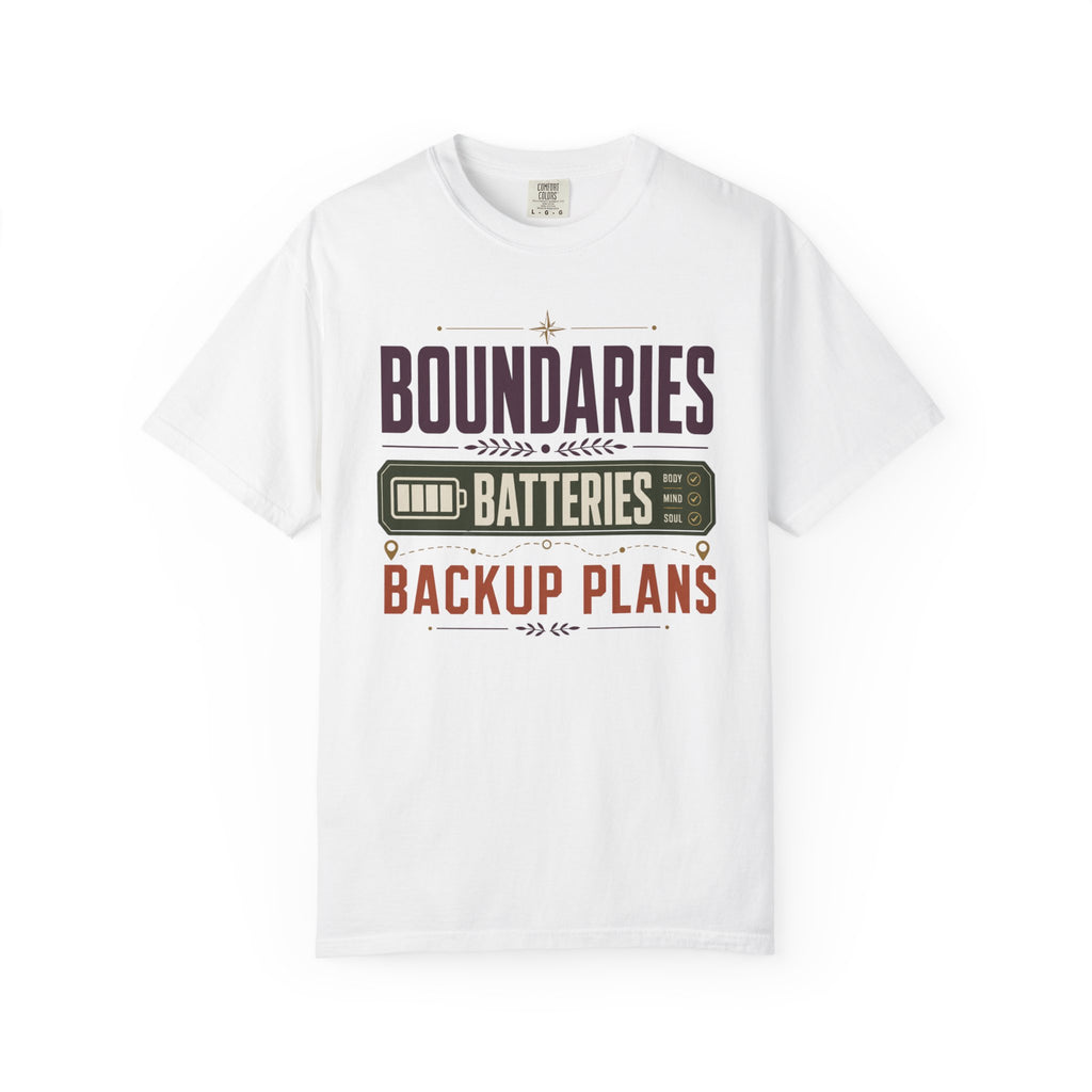 Boundaries Batteries Backup Plans - T-Shirt