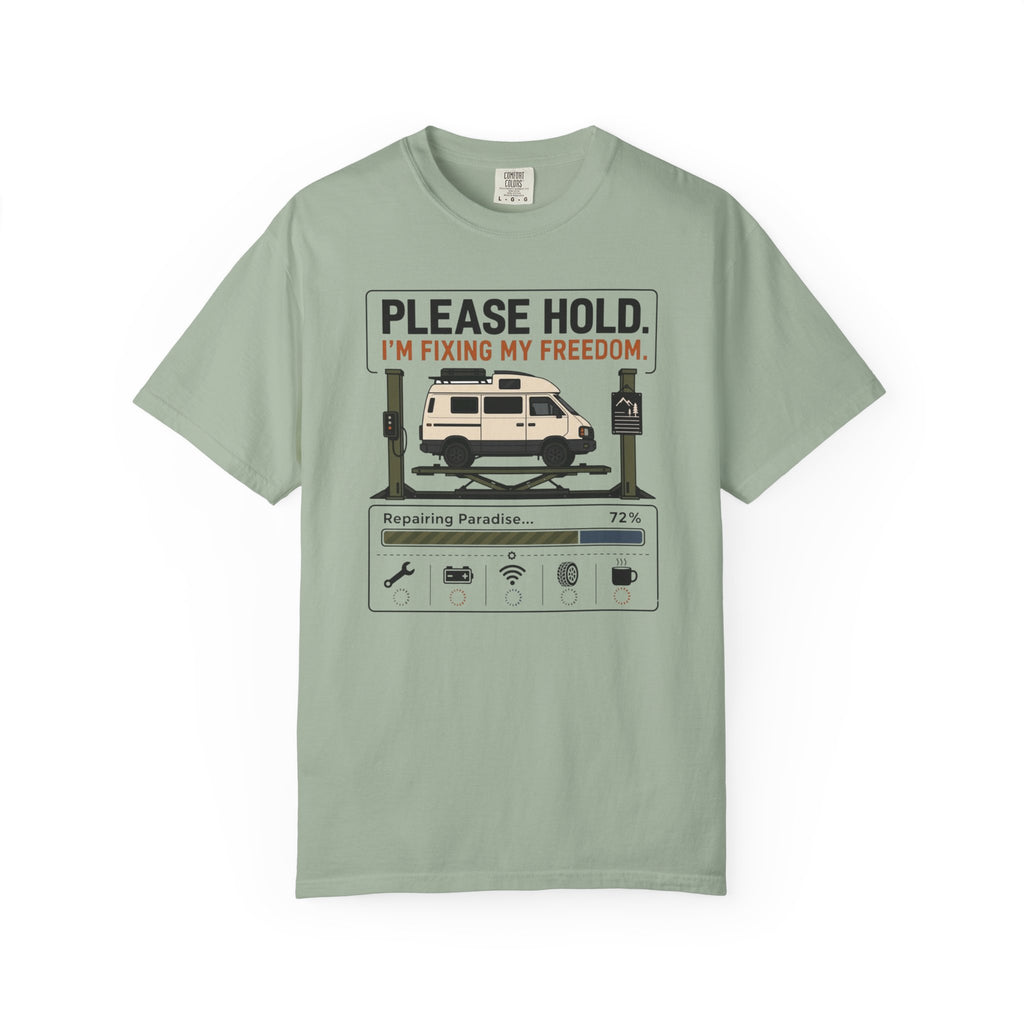 Please Hold I'm Fixing My Freedom - T-Shirt