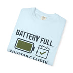 Battery Full Schedule Empty - T-Shirt