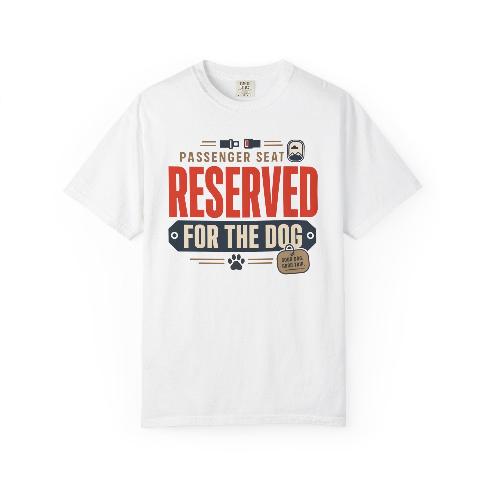 Passenger Seat Reserved For The Dog - T-Shirt