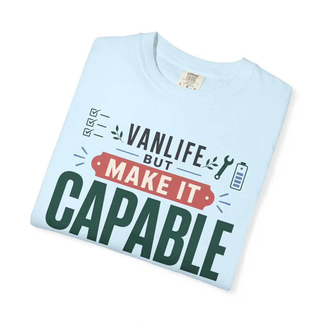 Vanlife But Make It Capable - T-Shirt