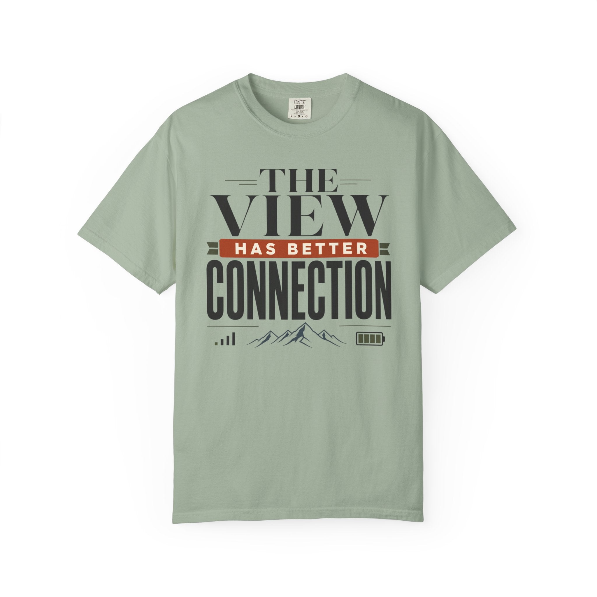 The View Has Better Connection - T-Shirt