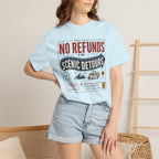 No Refunds On Scenic Detours - T-Shirt
