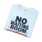 No Waiting Room For Wild Plans - T-Shirt