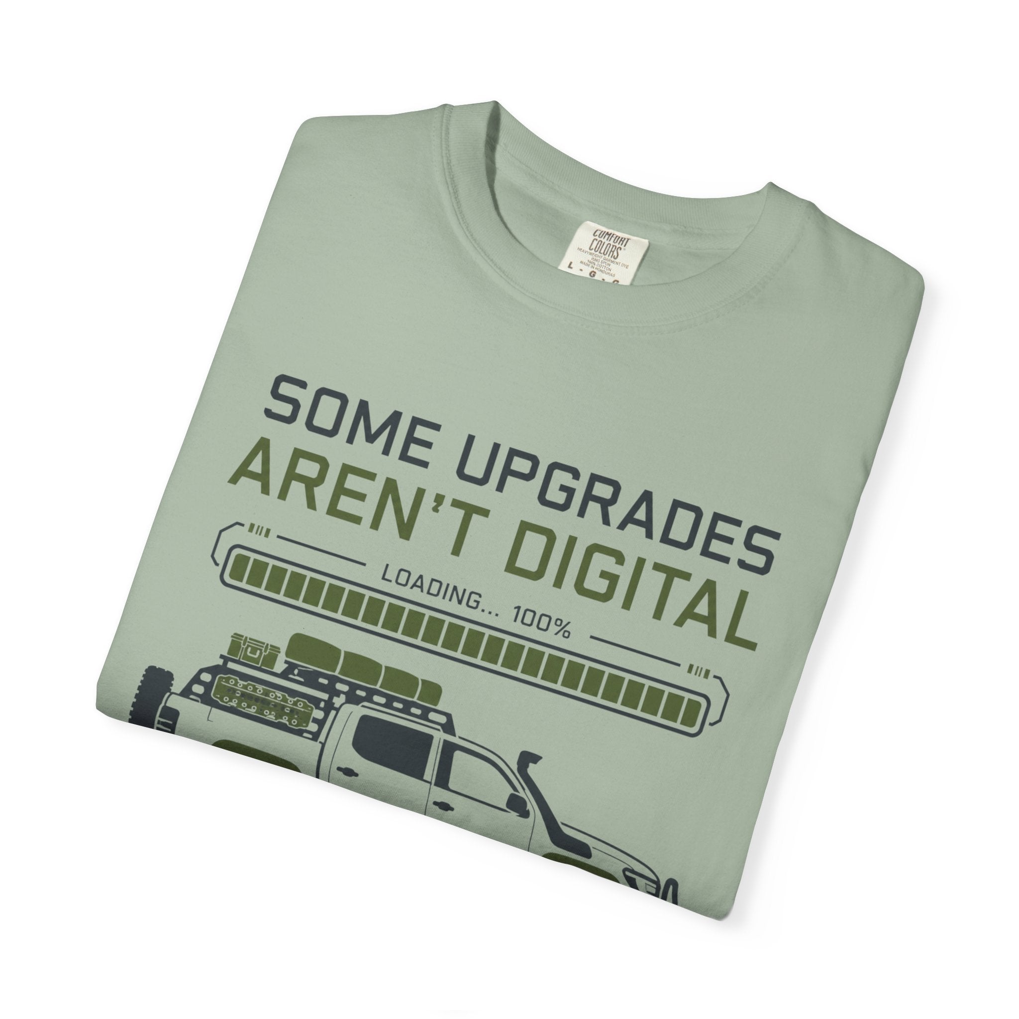 Some Upgrades Aren't Digital - T-Shirt