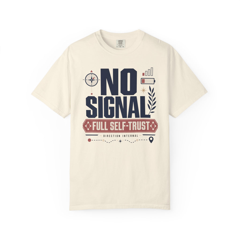 No Signal Full Self Trust - T-Shirt