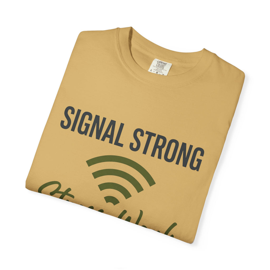 Signal Strong Stress Weak - T-Shirt