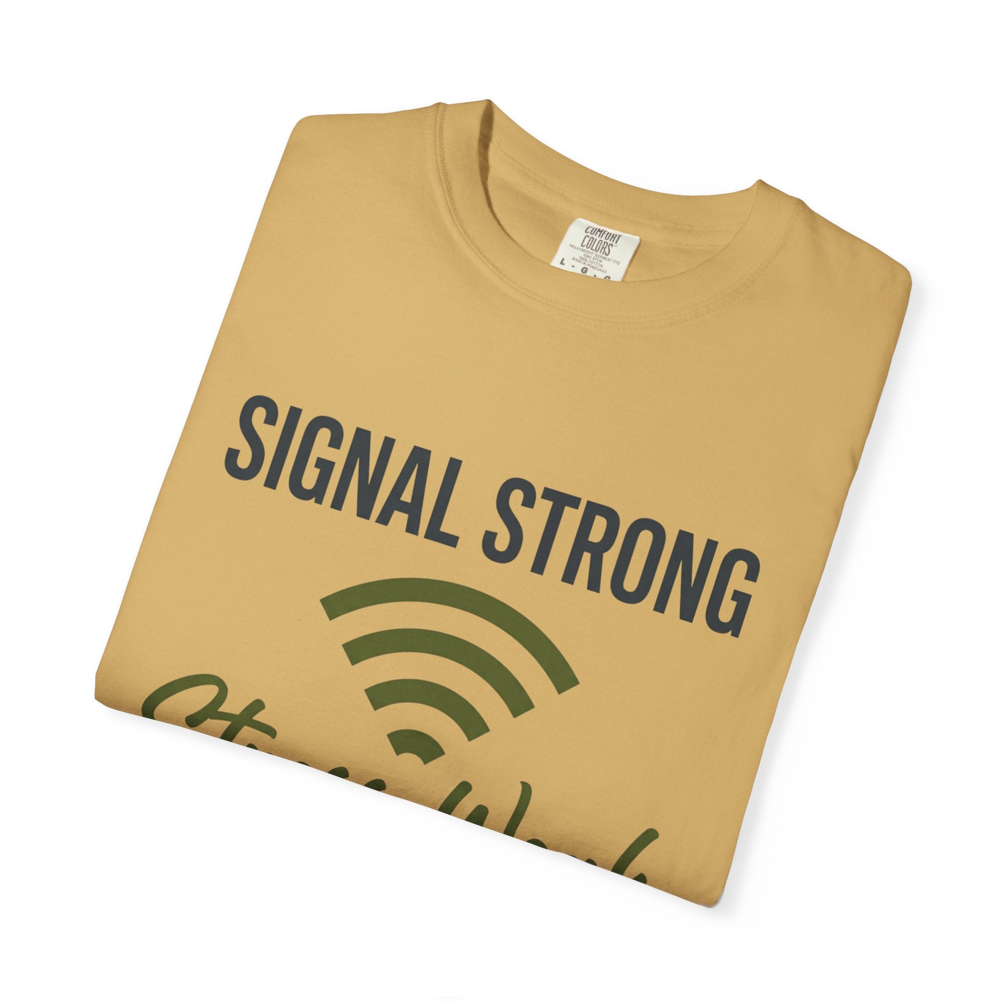 Signal Strong Stress Weak - T-Shirt