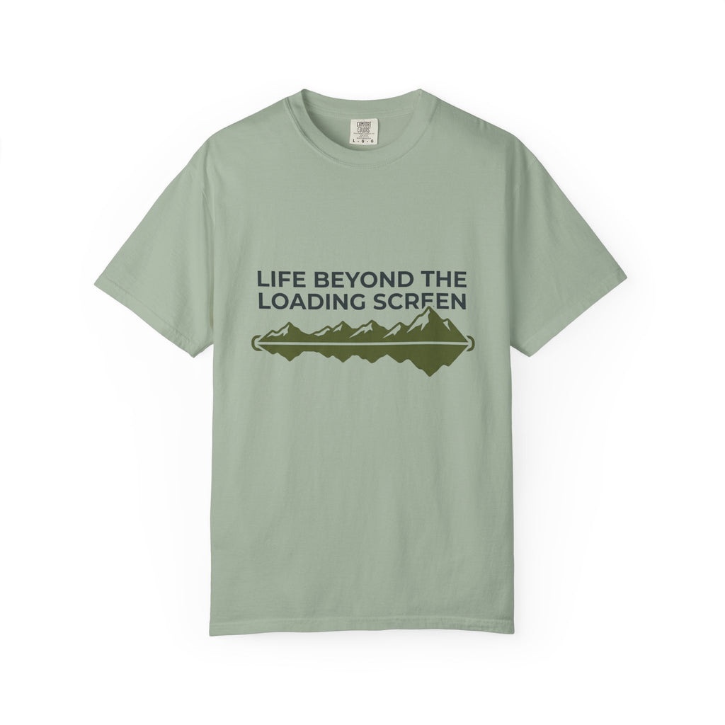 Life Beyond The Loading Screen - T-Shirt