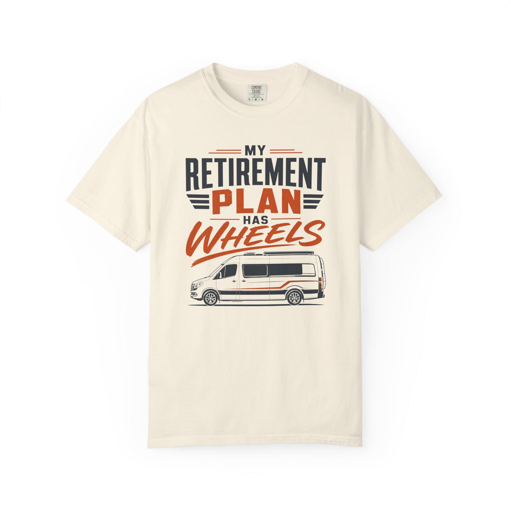My Retirement Plan Has Wheels - T-Shirt