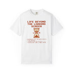 Life Beyond The Loading Screen - T-Shirt