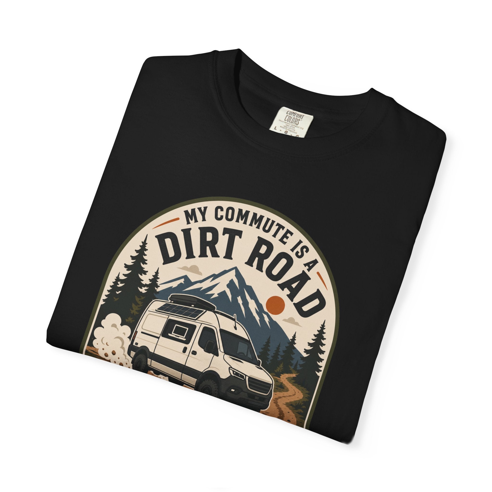 My Commute Is A Dirt Road - T-Shirt