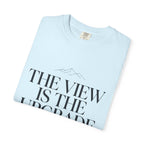 The View Is The Upgrade - T-Shirt