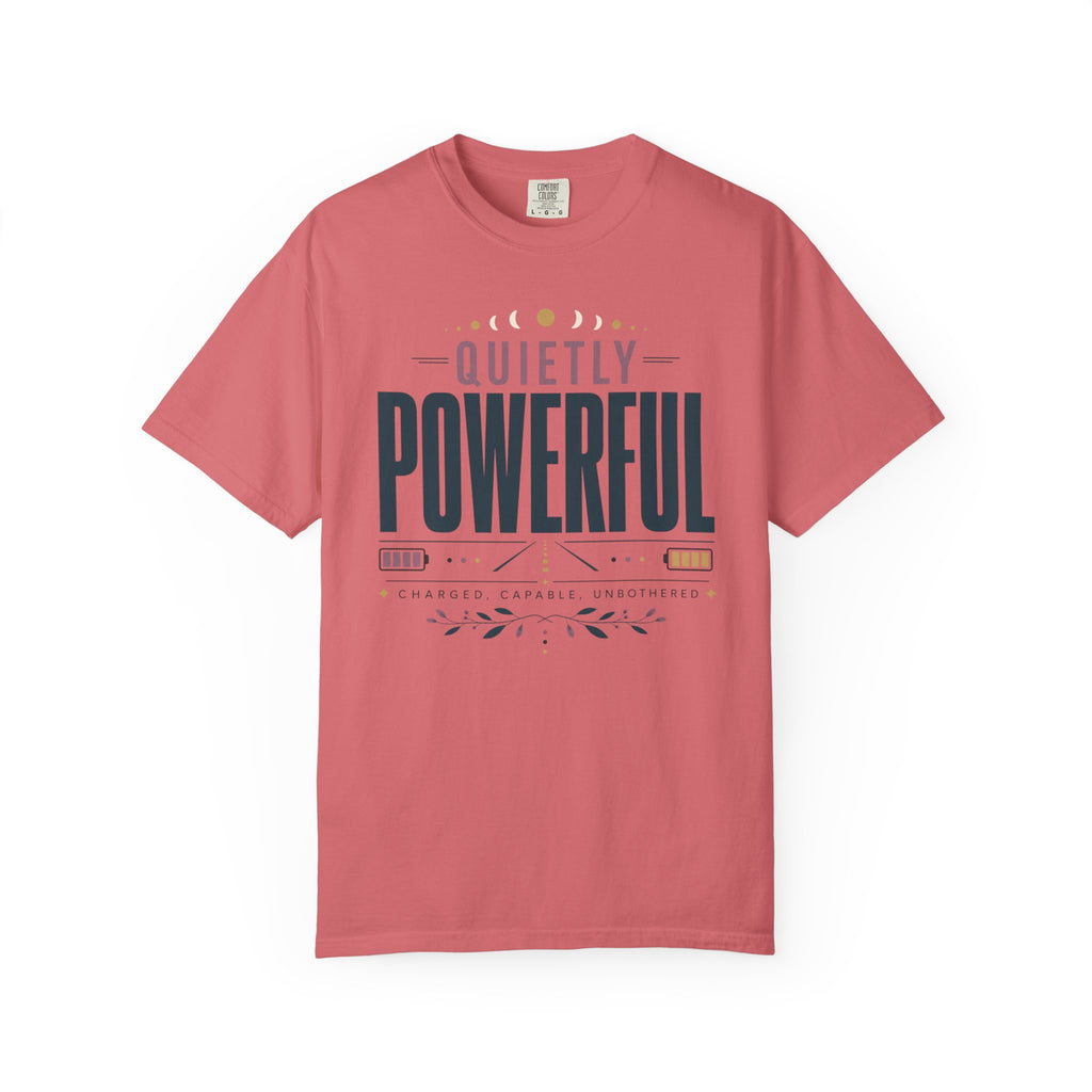 Quietly Powerful - T-Shirt