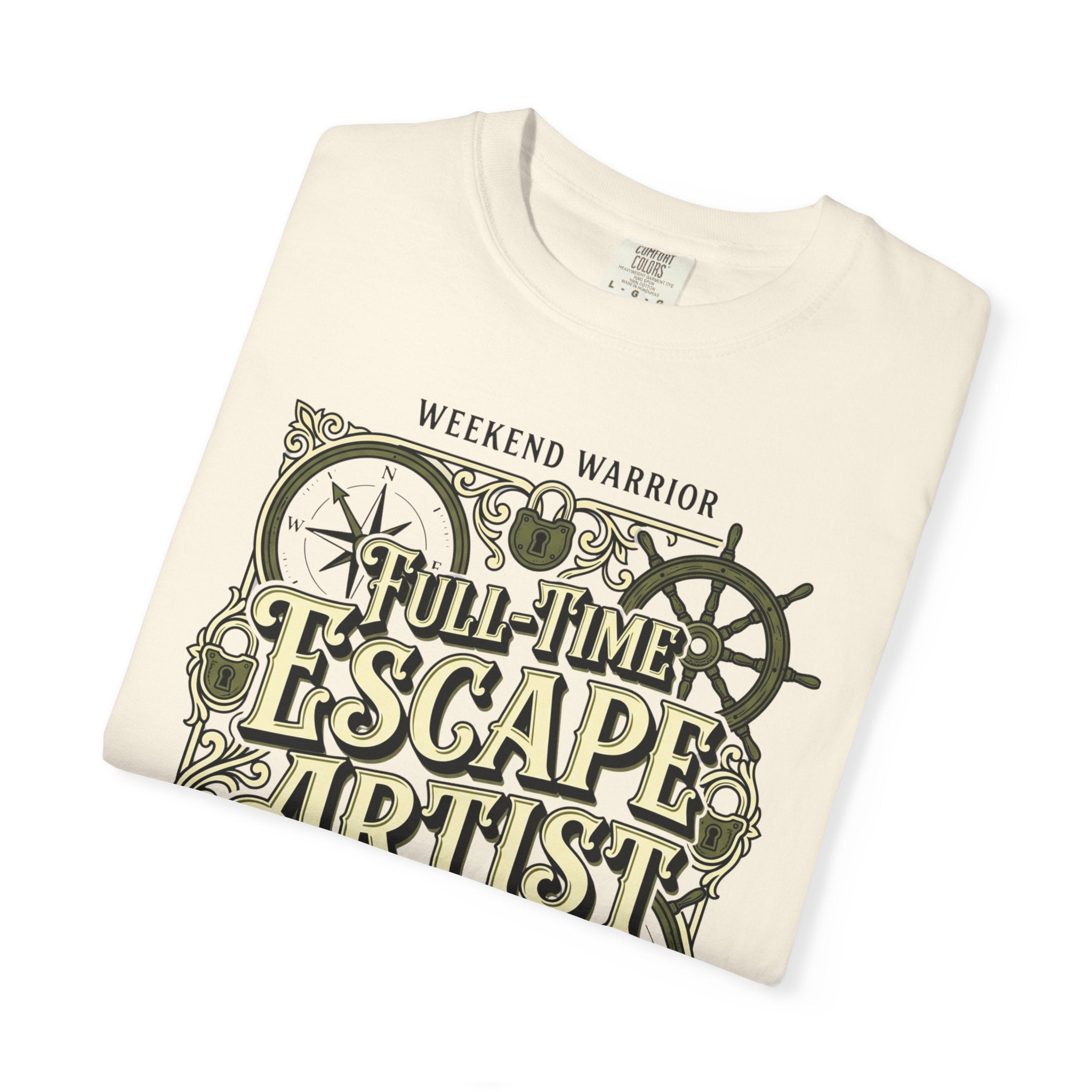 Weekend Warrior Full-Time Escape Artist - T-Shirt