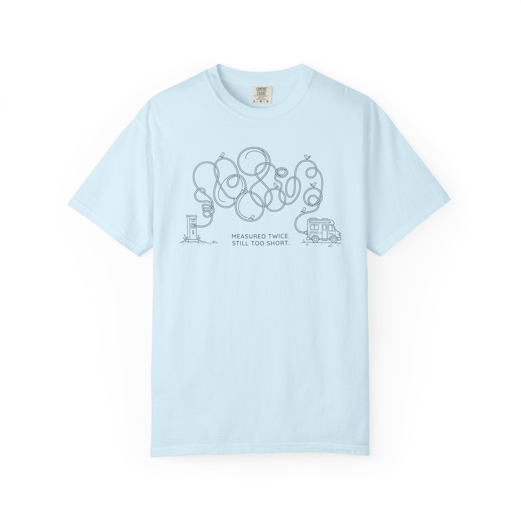 Measured Twice Still Too Short - T-Shirt