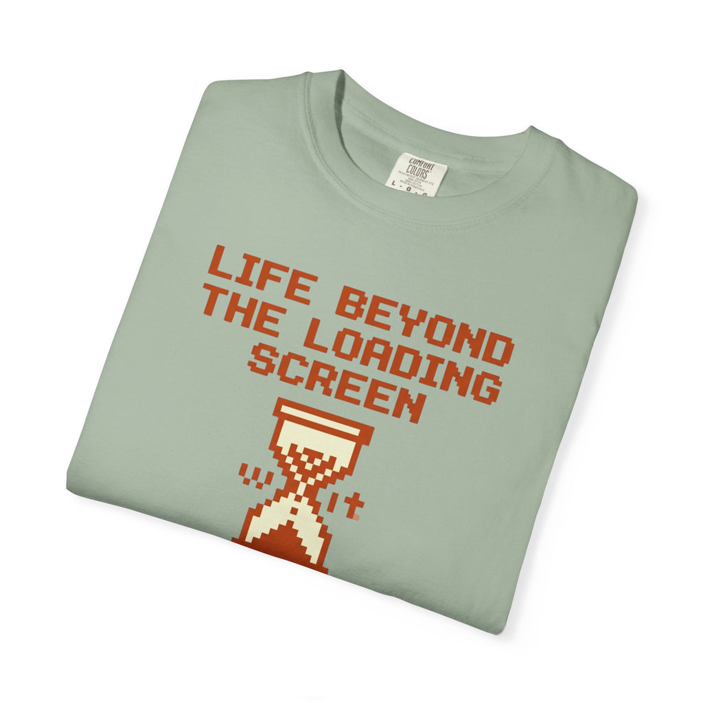 Life Beyond The Loading Screen - T-Shirt