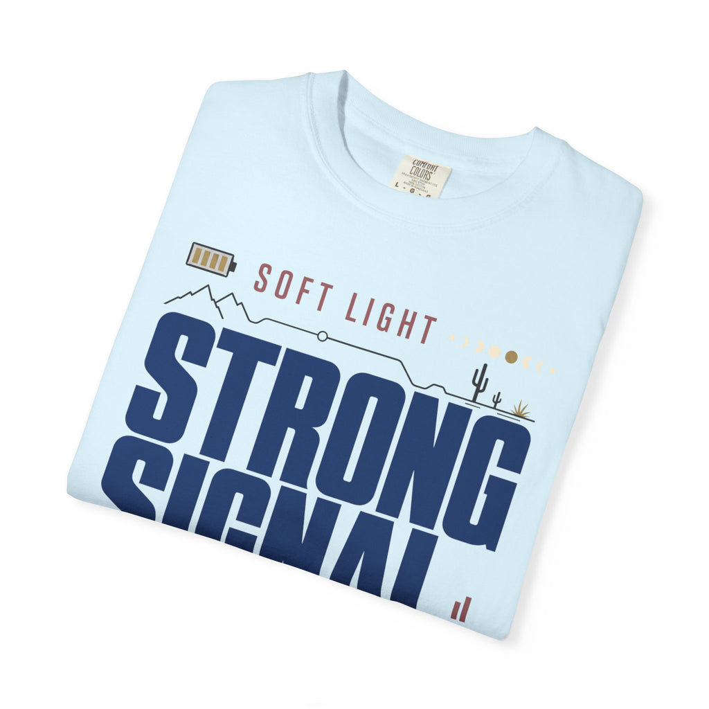 Soft Light Strong Signal - T-Shirt