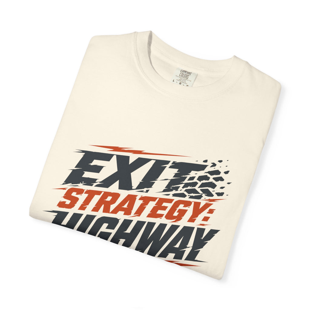 Exit Strategy Highway - T-Shirt
