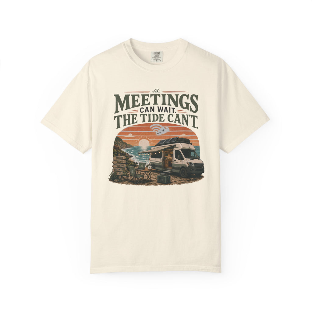 Meetings Can Wait The Tide Can't - T-Shirt