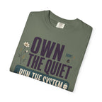 Own The Quiet Run The System - T-Shirt